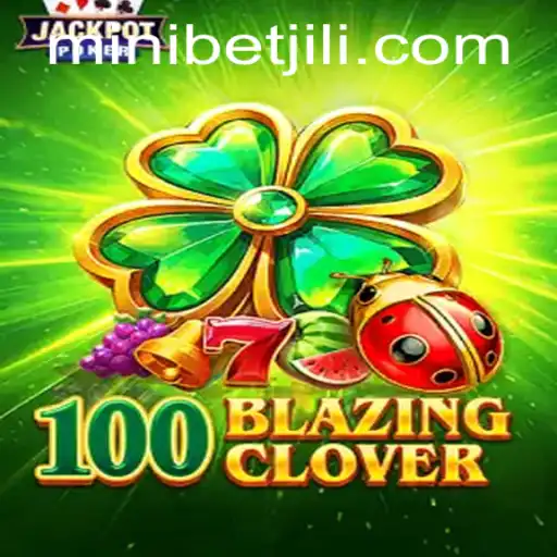 Discover the Excitement of 100BlazingClover: A Game for Enthusiasts