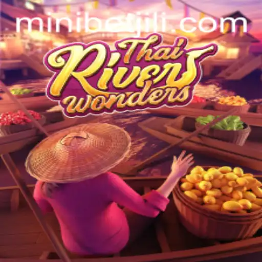 Exploring the Thrills of ThaiRiverWonders and the MINIBET Feature