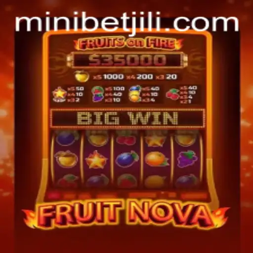 The Exciting World of FruitNova: A Game of Vibrant Fruits and MINIBET Thrills