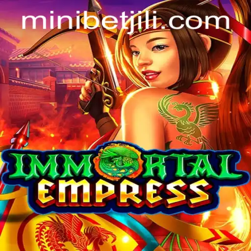 ImmortalEmpress: Unveiling the Strategy and Excitement of the Game
