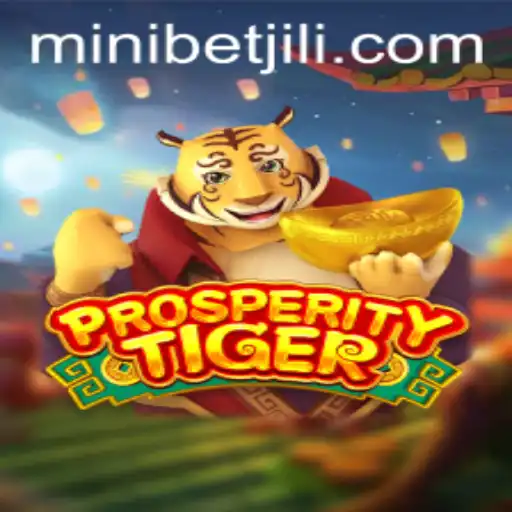 Discover ProsperityTiger: A New Era of Thrilling Gameplay with MINIBET